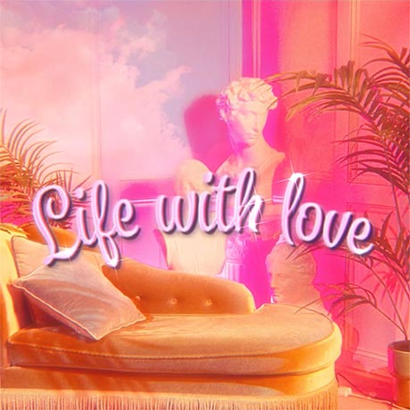 Digital Single「Life with love」